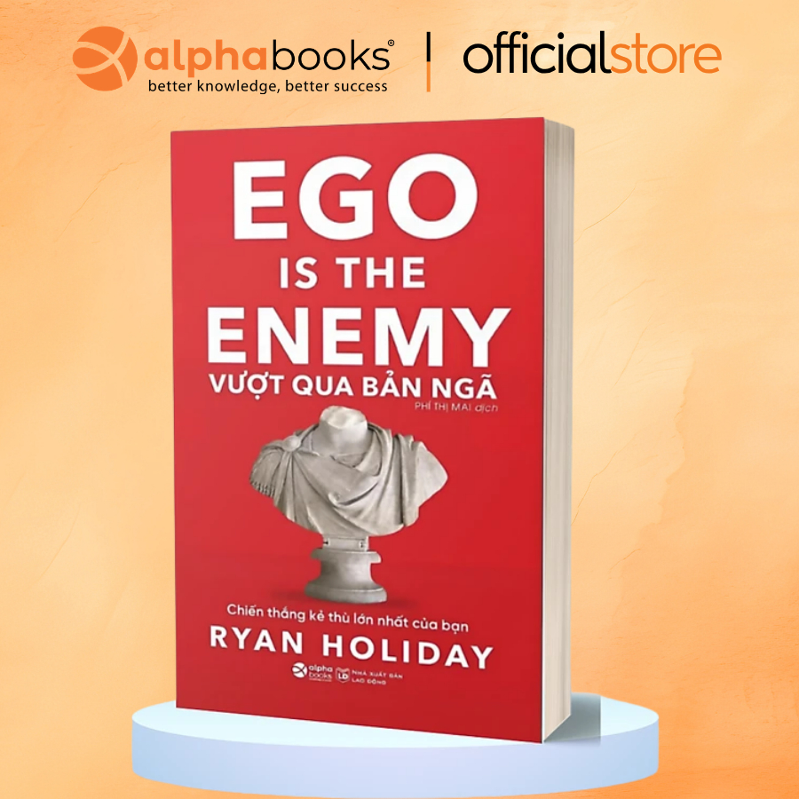 Sách - Ego Is The Enemy - Vượt Qua Bản Ngã (Alpha Books)