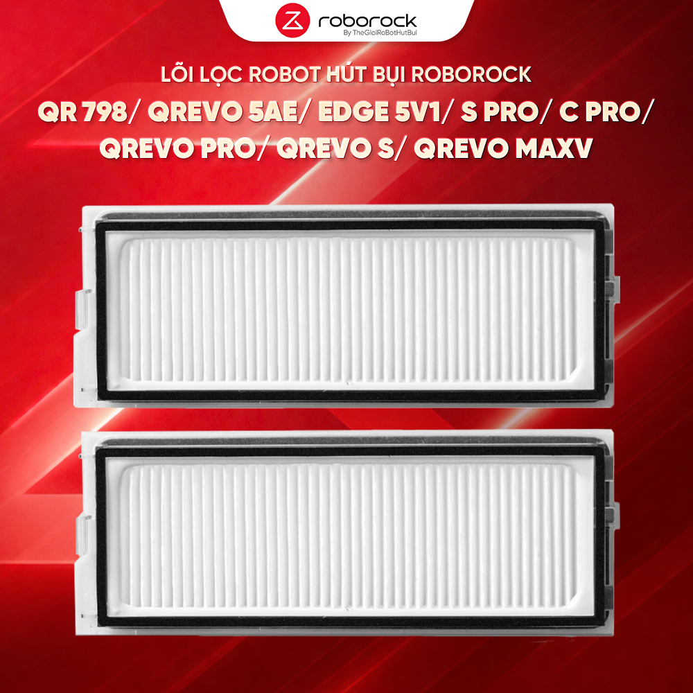 Lõi lọc robot hút bụi Roborock Qr 798/ Qrevo 5Ae/ Edge 5v1/ S Pro/ Q revo C Pro/Qrevo Pro/ Qrevo S/ 