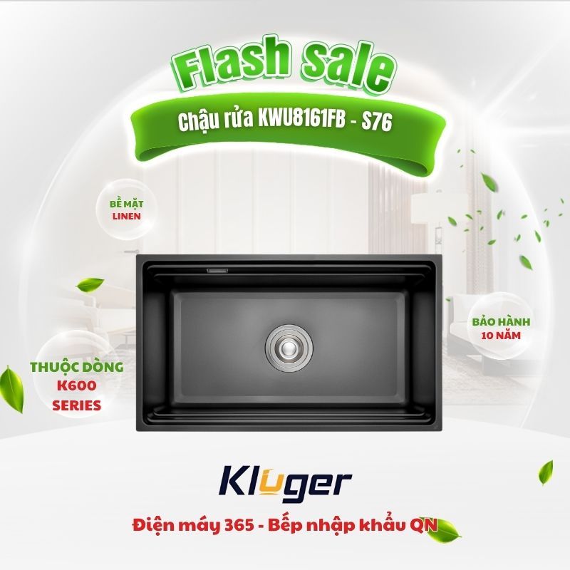 Chậu rửa chén Kluger KWU8161FB - S76 –Chuẩn mực mới cho chậu rửa bếp hiện đại