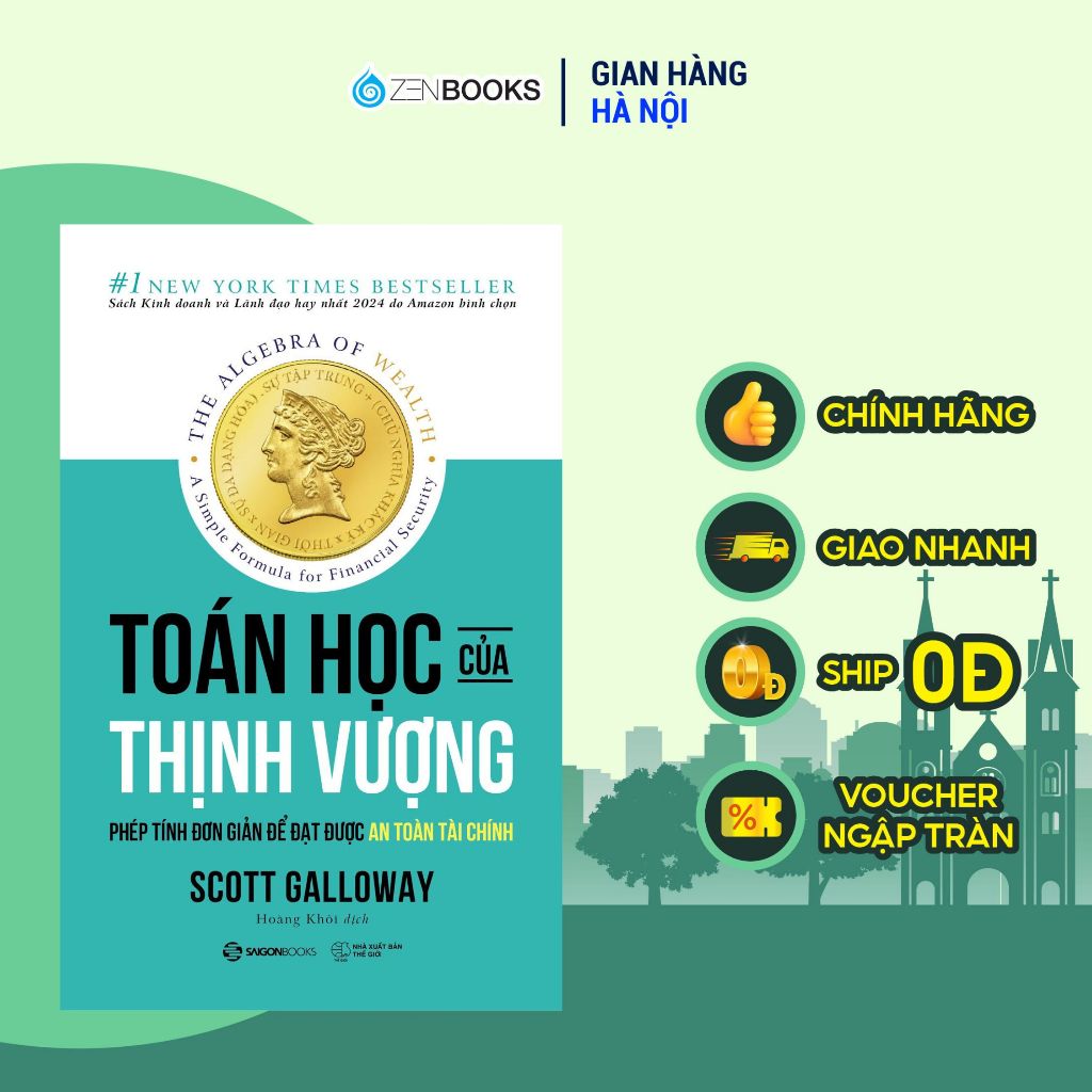 Sách – The Algebra of Wealth: Toán Học Của Thịnh Vượng – Scott Galloway