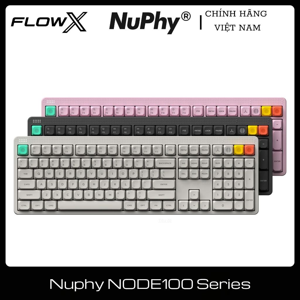 Bàn Phím Cơ NuPhy Node100 Series Không Dây Bluetooth 2.4GHz USB-C Full Size High | Low Profile
