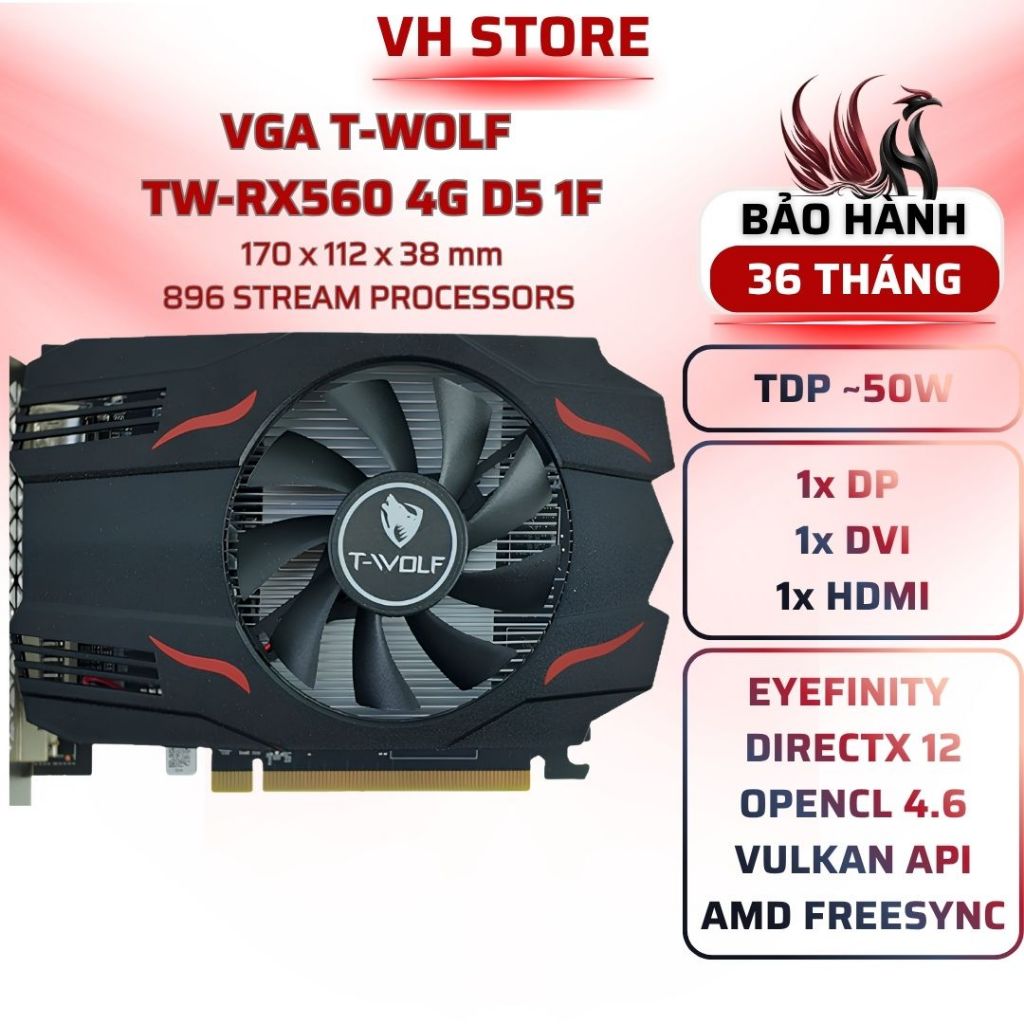 VGA T-WOLF RX560 4GB GDDR5 1Fan Gaming Giá Rẻ - BẢO HÀNH 36 THÁNG -VHSTORE