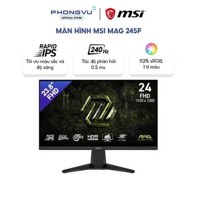 Màn hình MSI MAG 245F X24 23.8 inch - FHD 1920 x 1080, RAPID IPS - 240Hz - 0.5ms - Bảo hành 36 tháng