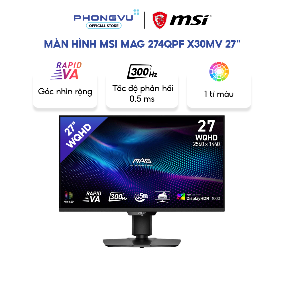 Màn hình Msi MAG 274QPF X30MV 27" (WQHD (2K) 2560 x 1440/ Rapid VA/ 300Hz/ 0.5 ms) - Bảo hành 36 thá