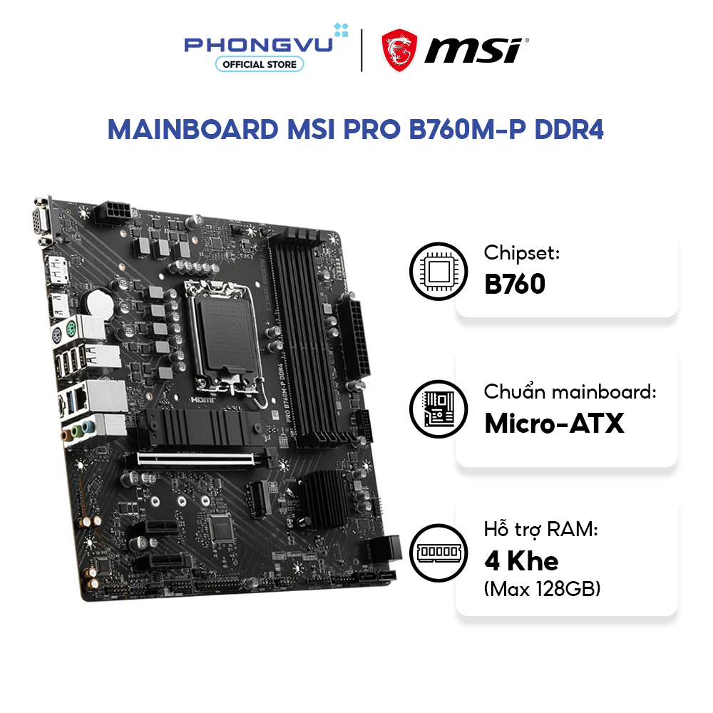 Mainboard MSI PRO B760M-P DDR4 - Intel B760 - Socket 1700 - 4 Khe RAM DDR4 - Bảo hành 36 tháng
