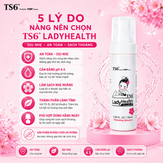 Dung dịch vệ sinh phụ nữ TS6 - 180ml giảm ngứa, mùi hôi, cân bằng pH