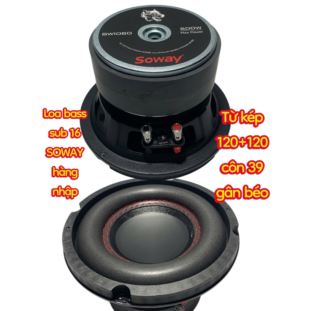 Loa bass sub 16 SOWAY - hàng nhập - từ kép 120+120 côn 39 - giá 1 cái - loa siêu trầm