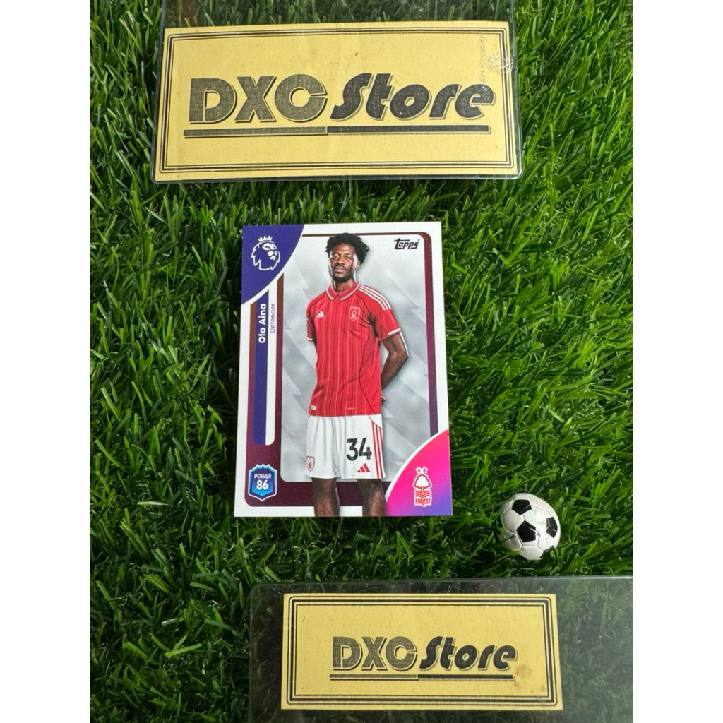 [ CHÍNH HÃNG ] - TOPPS PREMIER LEAGUE 2026 - OLA AINA (NOTTINGHAM FOREST)