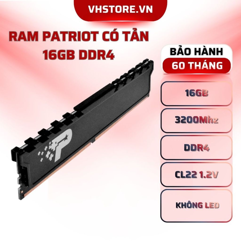 RAM Patriot 16GB DDR4 3200MHz Tản Nhiệt Hỗ Trợ XMP CL22 l Bảo Hành 60 Tháng l VH STORE PC