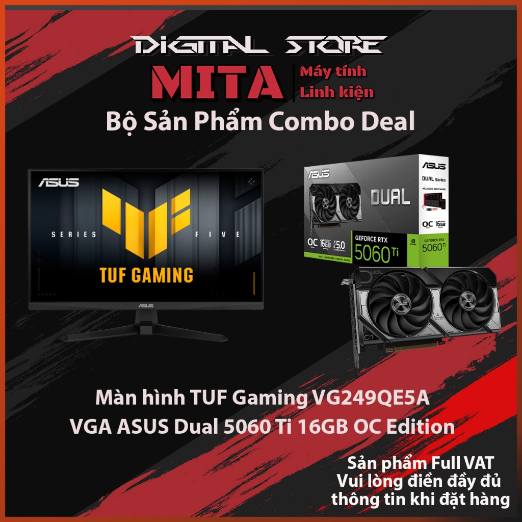 Màn Hình ASUS TUF Gaming VG249QE5A + ASUS Dual RTX 5060ti 16GB GDDR7 OC New - Bảo hành 36 Tháng MITA
