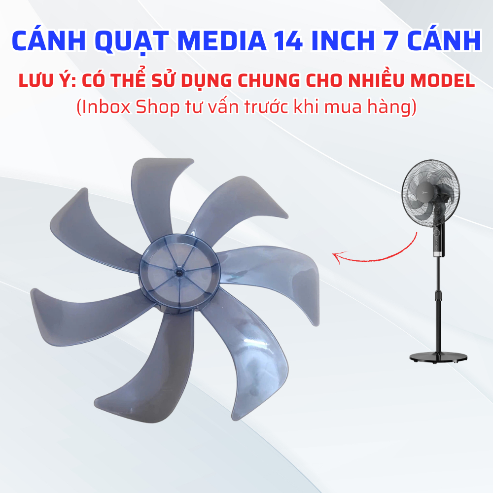 [Inbox Shop Tư Vấn Trước Khi Mua Hàng] Cánh Quạt MEDIA 14 Inch 7 Cánh Chất Liệu Nhựa ABS Cao Cấp Dùn