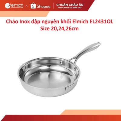 SVIP - Chảo Inox dập nguyên khối Elmich EL2431OL Size 20,24,26cm