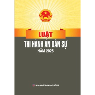 Sách - Luật thi hành án dân sự năm 2025 (NXB Lao Động)