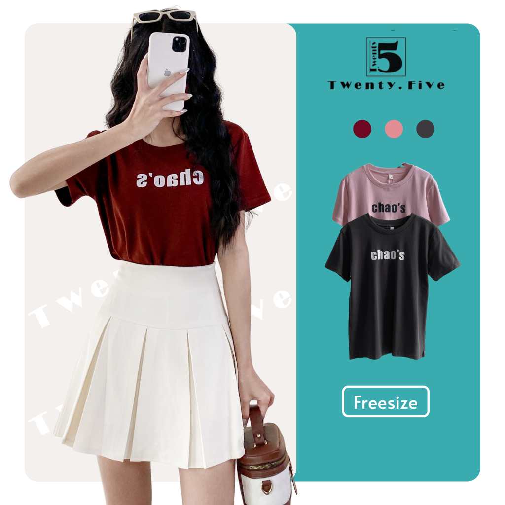 Áo Thun Nữ Ngắn Tay In Chữ CHAO’S Freesize – Twentyfive Fashion 5688