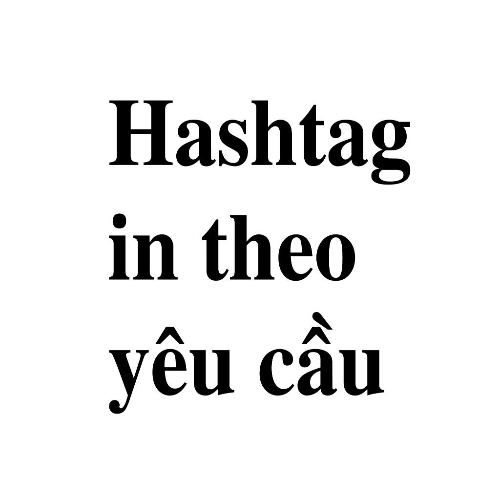 Hashtag In Theo Yêu Cầu, bảng biển cầm tay in theo yêu cầu, bảng cầm tay chụp ảnh đám cưới theo yêu 