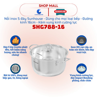 [HỎA TỐC] Nồi inox 5 đáy Sunhouse SHG788-16/20/24 - Đường kính 16/20/24cm - Dùng mọi loại bếp