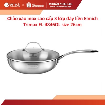 [LIFEMCMBP4 -12% đơn 250K] Chảo xào inox liền khối cao cấp 3 lớp đáy liền Elmich Trimax EL-4846OL size 26cm