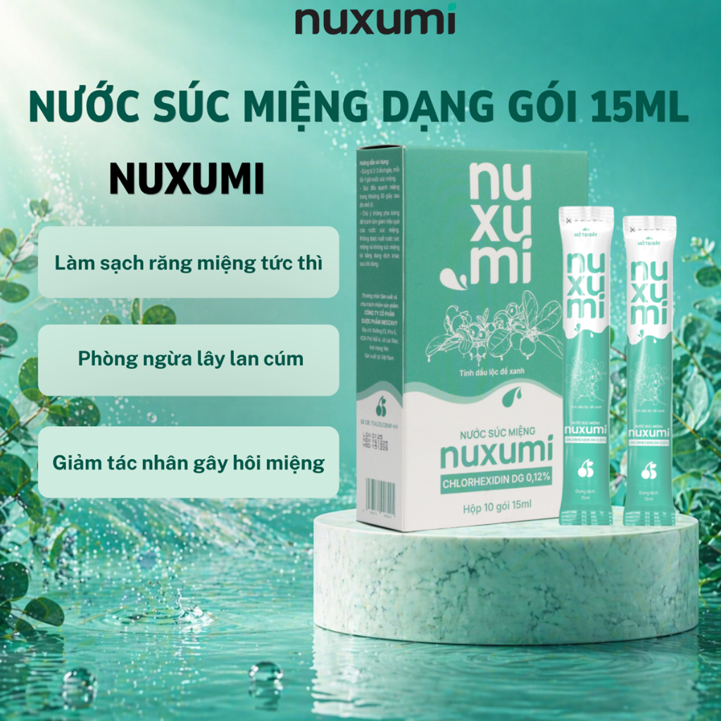 Nước Súc Miệng Chlorhexidin 0.12% NUXUMI | Không Cồn, Giảm Lây Cúm, Hôi Miệng | Hộp 10 Gói 15ml