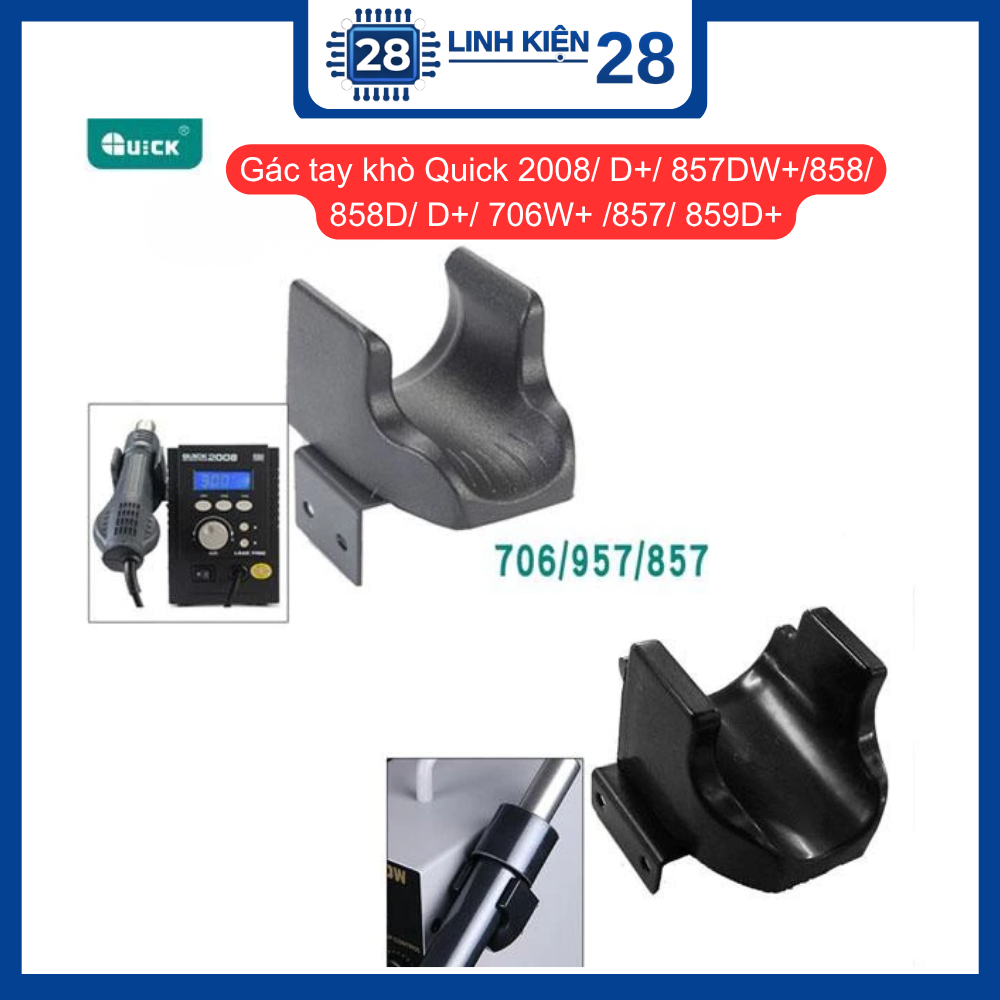 Gác tay khò Quick 2008/ D+/ 857DW+/858/ 858D/ D+/ 706W+ /857/ 859D+. linhkien_28