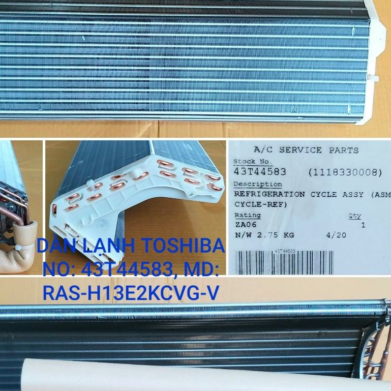 DÀN LẠNH TOSHIBA No : 43T44583, MD : RAS-H13PKCVG-V, RAS-H13E2KCVG-V PHƯƠC MÃI