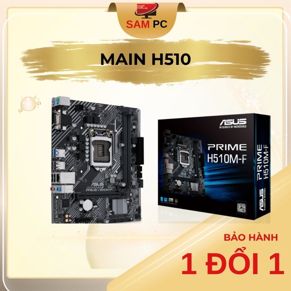 Main H510 Các Hãng Như MSI Gigabyte Asus Chạy socket 1200 Nguyên Bản Đẹp Long Lanh