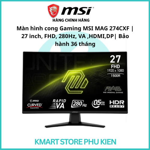 Màn hình cong Gaming MSI MAG 274CXF | 27 inch, FHD, 280Hz, VA ,HDMI,DP| Bảo hành 36 tháng