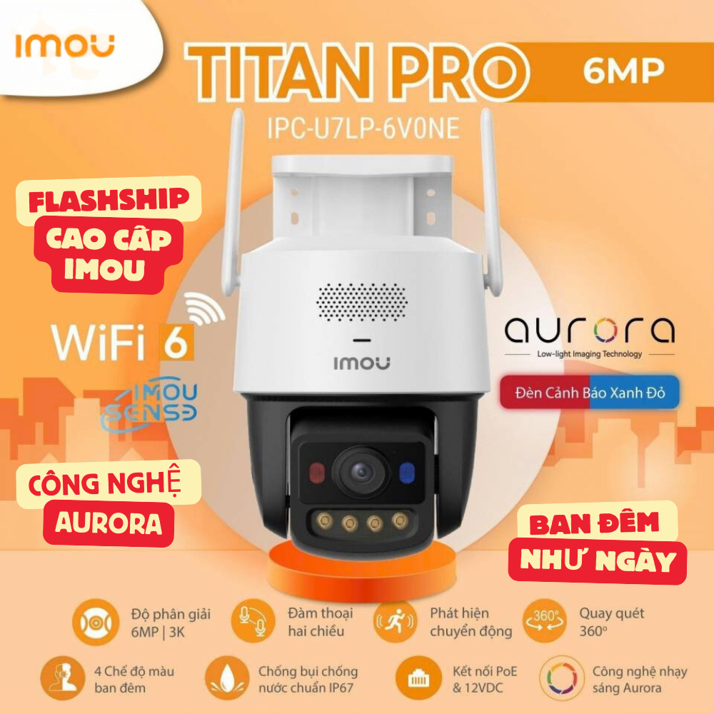 Camera wifi imou titan pro 3k+ 6M U7LP-6VON công nghệ aurora ban đêm nhìn như ban ngày
