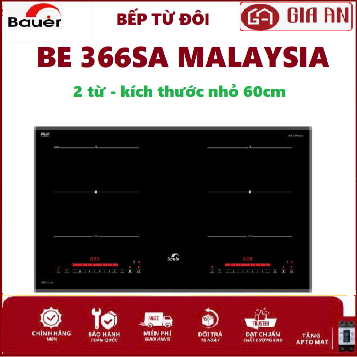 Bếp từ bauer BE 366SA nhập khẩu nguyên chiếc malaysia , bếp từ đôi âm bàn chính hãng cao cấp nhiều t