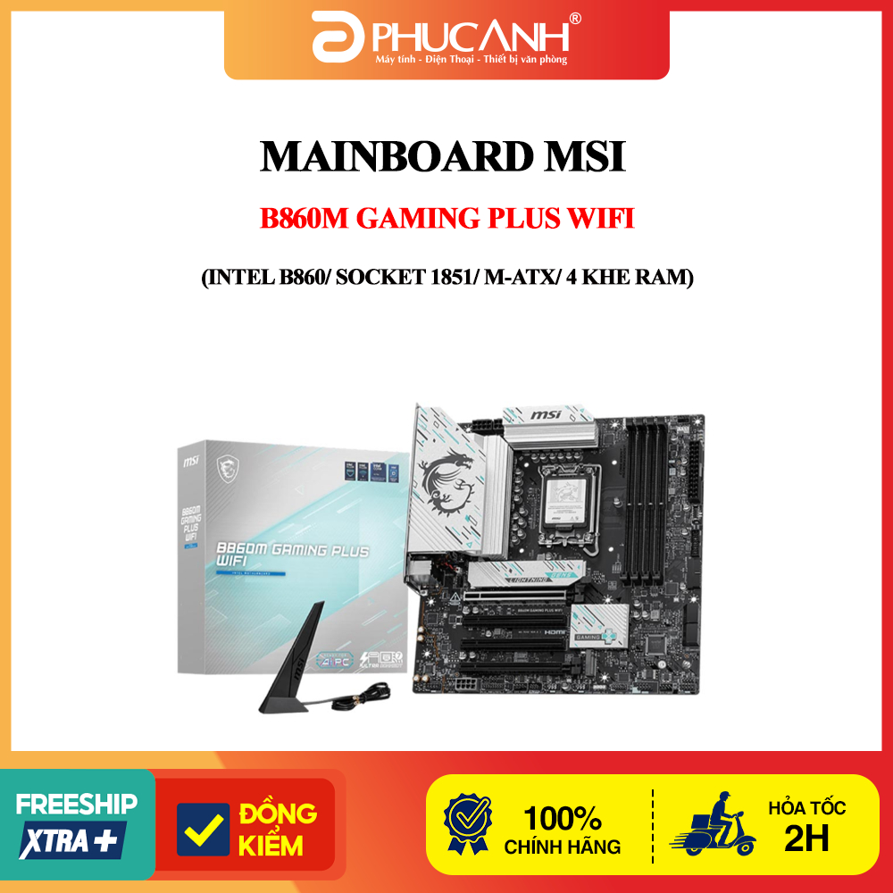 Mainboard MSI B860M GAMING PLUS WIFI (Intel B860/ Socket 1851/ M-ATX/ 4 khe ram)