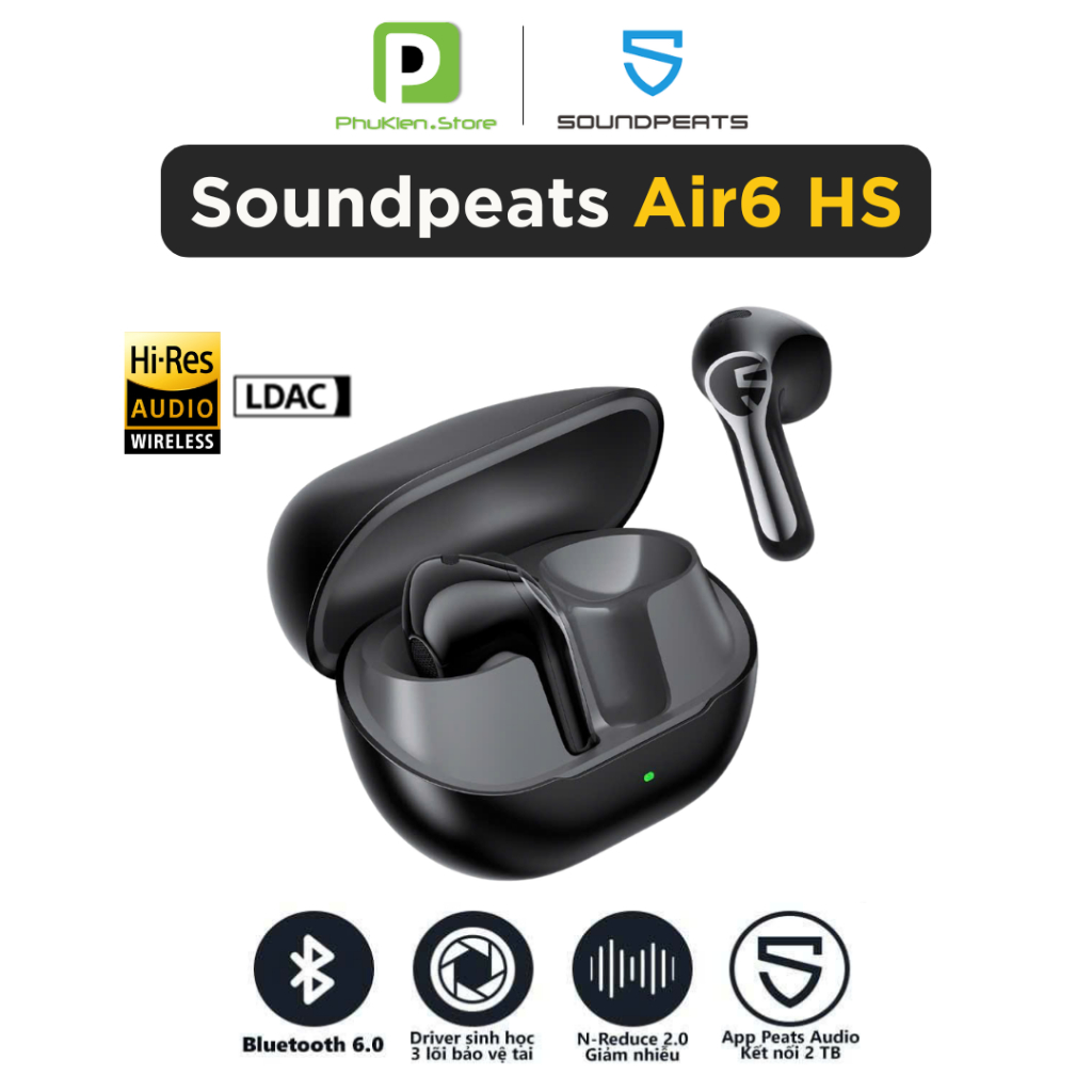 [HỎA TỐC HCM] Tai Nghe True Wireless SoundPEATS Air6 HS Hires Audio | Driver Sinh Học 3 Lõi Bảo Vệ Tai | Bluetooth 6.0