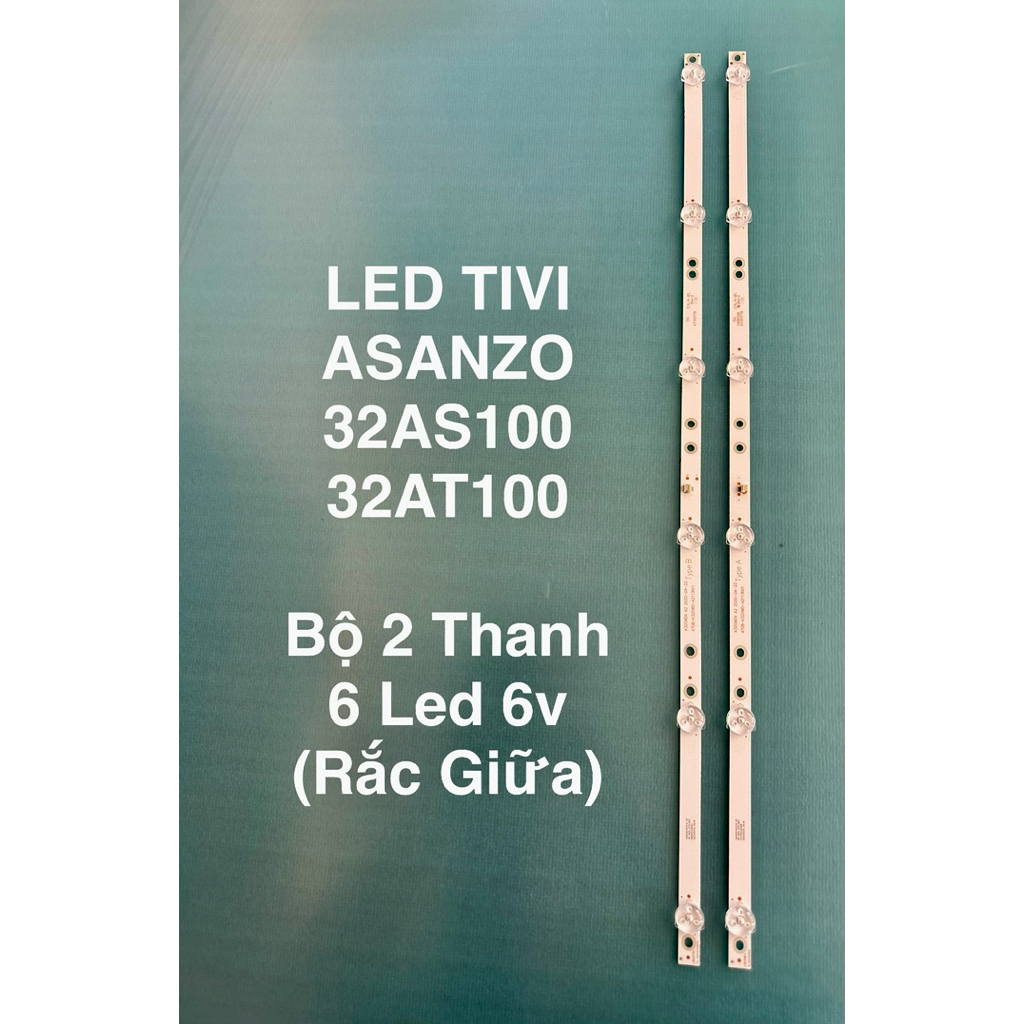 LED TIVI ASANZO 32AS100/ 32AT100_Bộ 2 thanh,Mỗi Thanh 6 led 6v(Rắc giữa)