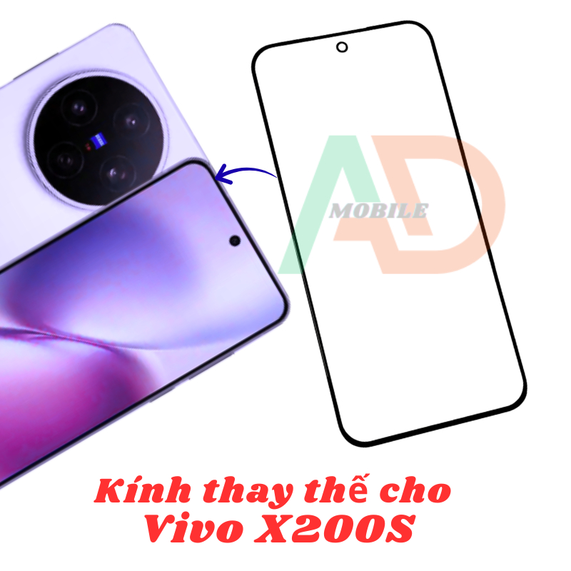 AD mặt kính Vivo X200s, kính dùng ép cho Vivo X200s