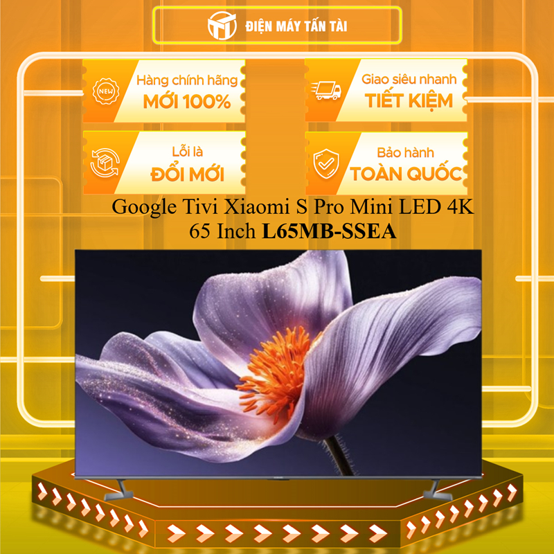 (MIỄN PHÍ GIAO HCM) L65MB-SSEA - Google Tivi Xiaomi S Pro Mini LED 4K 65 Inch L65MB-SSEA