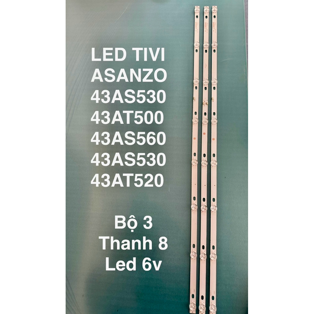 LED TIVI ASANZO 43AS530/43AT500/43AS560/43AS530/43AT520- Bộ 3 thanh 8 led 6v