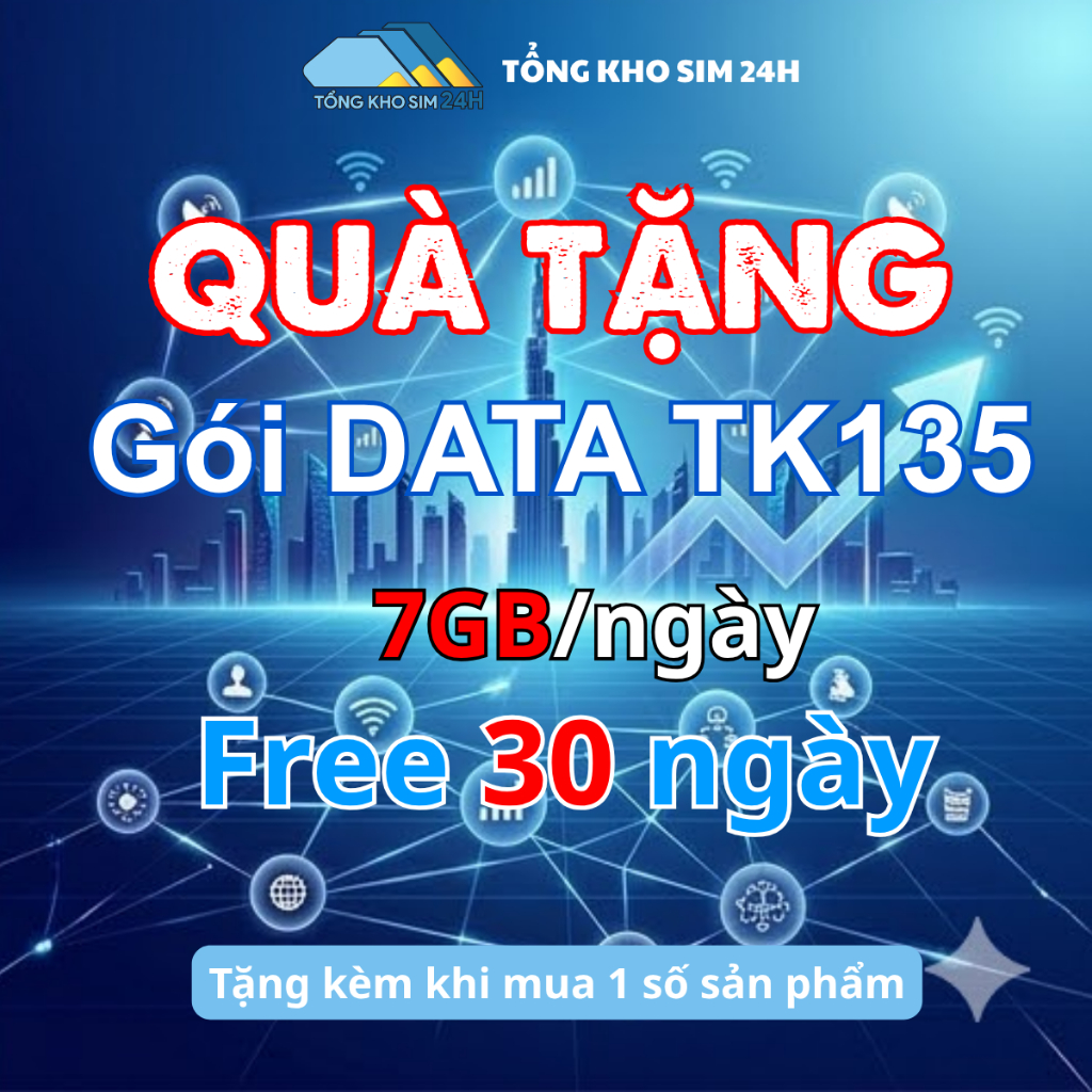 [QUÀ TẶNG KÈM KHÔNG BÁN] Gói Data TK135 của Mobifone tặng miễn phí 30 ngày với 7GB/ngày