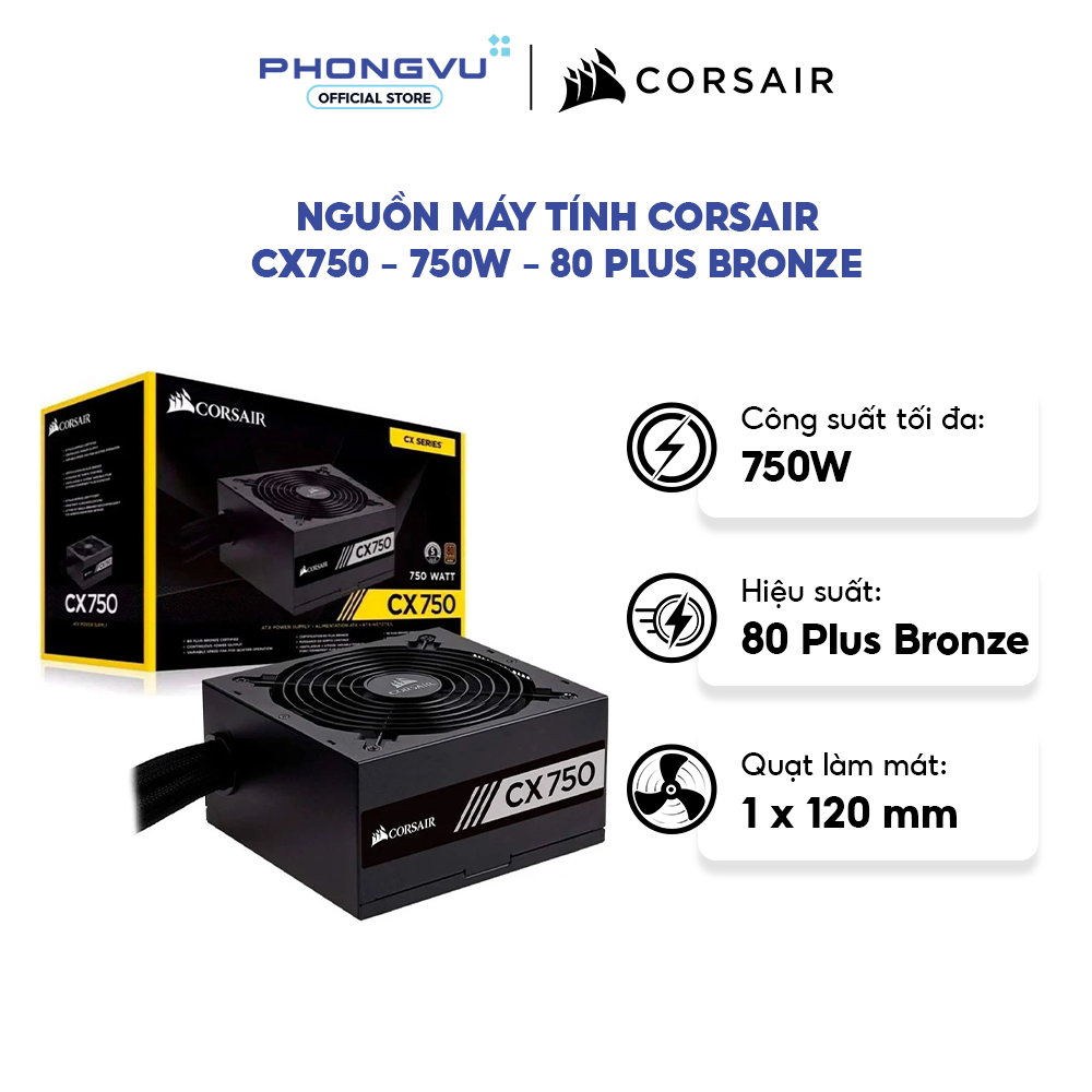 Nguồn máy tính CORSAIR CX750 - 750W - 80 Plus Bronze - Bảo hành 60 tháng