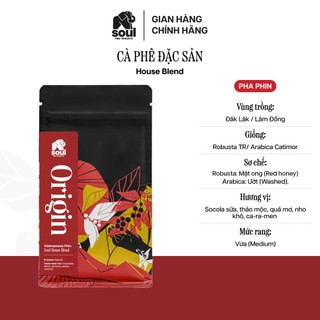 CÀ PHÊ ĐẶC SẢN VỊ NGUYÊN BẢN | CÀ PHÊ PHA PHIN CHẤT LƯỢNG THƠM NGON VIỆT NAM - SOUL FINE ROBUSTA