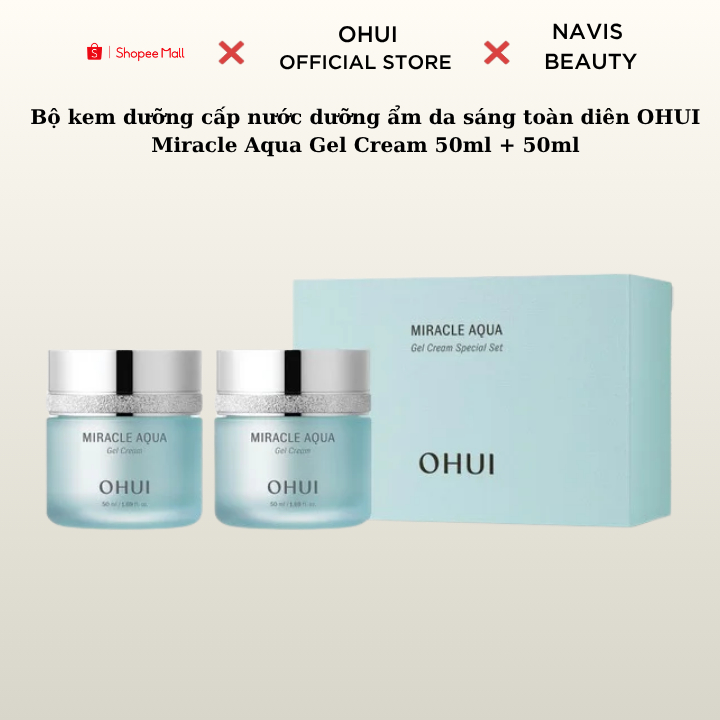 [Hàng Công Ty] Bộ kem dưỡng cấp nước dưỡng ẩm da sáng toàn diên OHUI Miracle Aqua Gel Cream 50ml + 5