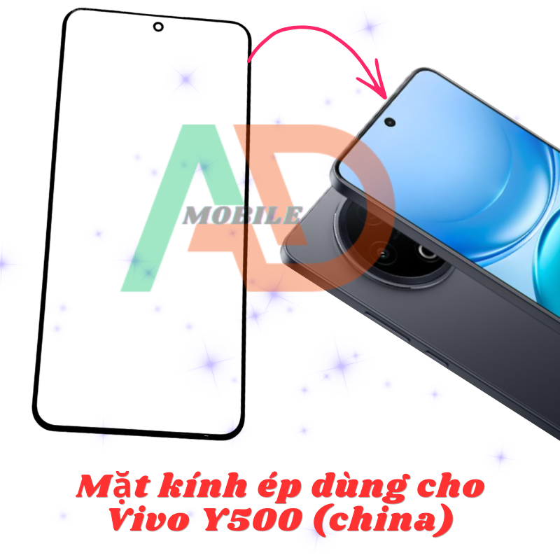 AD mặt kính Vivo Y500 (China), kính dùng ép cho Vivo Y500 (China)