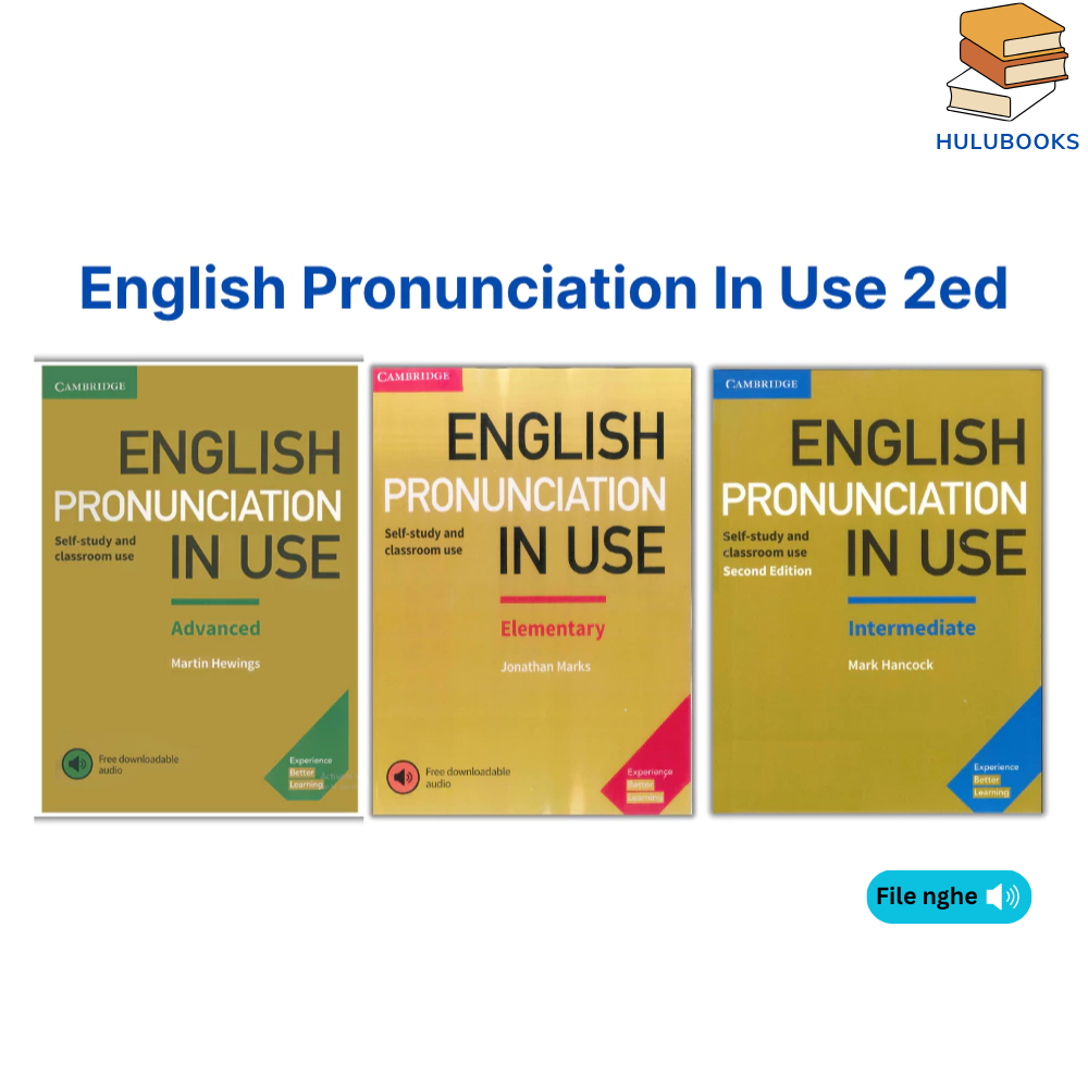 Sách English Pronunciation in Use 2ed: Elementary/ Intermediate/ Advanced - In laser đẹp nét