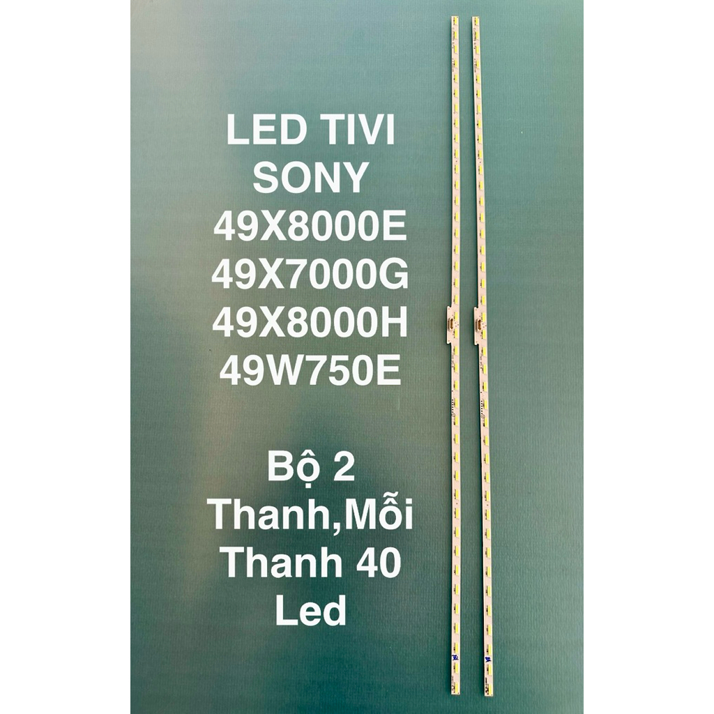 LED TIVI SONY  49X8000E/ 49X7000G/ 49X8000H/ 49W750E (2 Pes 40 Led )