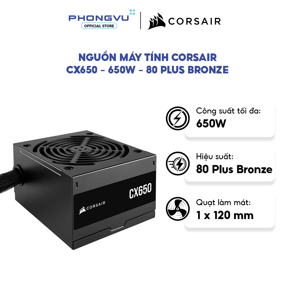 Nguồn máy tính Corsair CX650 - 650W - 80 Plus Bronze - Quạt 120mm Yên Tĩnh - Bảo hành 60 tháng