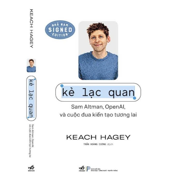 Sách_ Kẻ Lạc Quan: Sam Altman, OpenAi và Cuộc Đua Kiến Tạo Tương Lai - Keach Hagey – Nhã Nam