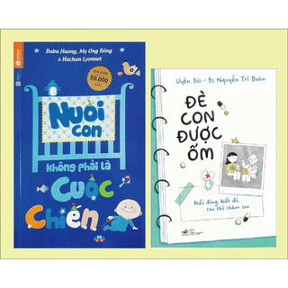 Sách combo 2 cuốn để con được ốm + nuôi con không phải là cuộc chiến