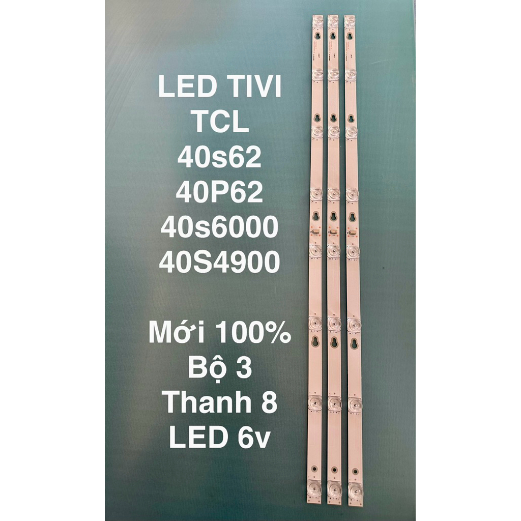 LED TIVI TCL 40s62/40P62/40s6000/40S4900 Mới 100% Led TCL 3 Thanh 8 LED 6v