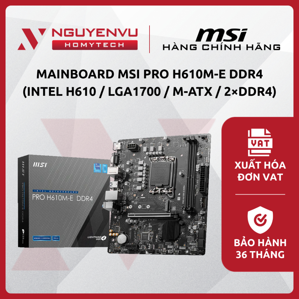 [Full VAT] Mainboard MSI PRO H610M-E DDR4 - Chipset H610 - Micro-ATX - CHÍNH HÃNG