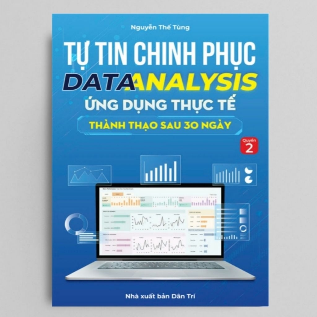 Tự Tin Chinh Phục Data Analysis Ứng Dụng Thực Tế Thành Thạo Sau 30 Ngày Tập 2