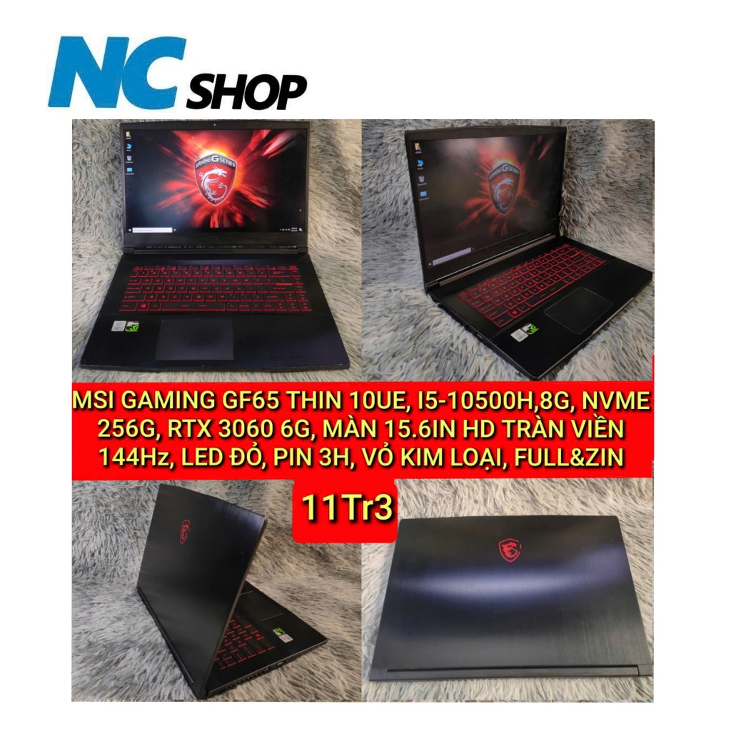 LAPTOP MSI GAMING GF65 THIN 10UE, I5-10500H,8G, NVME 256G, RTX 3060 6G, MÀN 15.6IN FHD TRÀN VIỀN 144