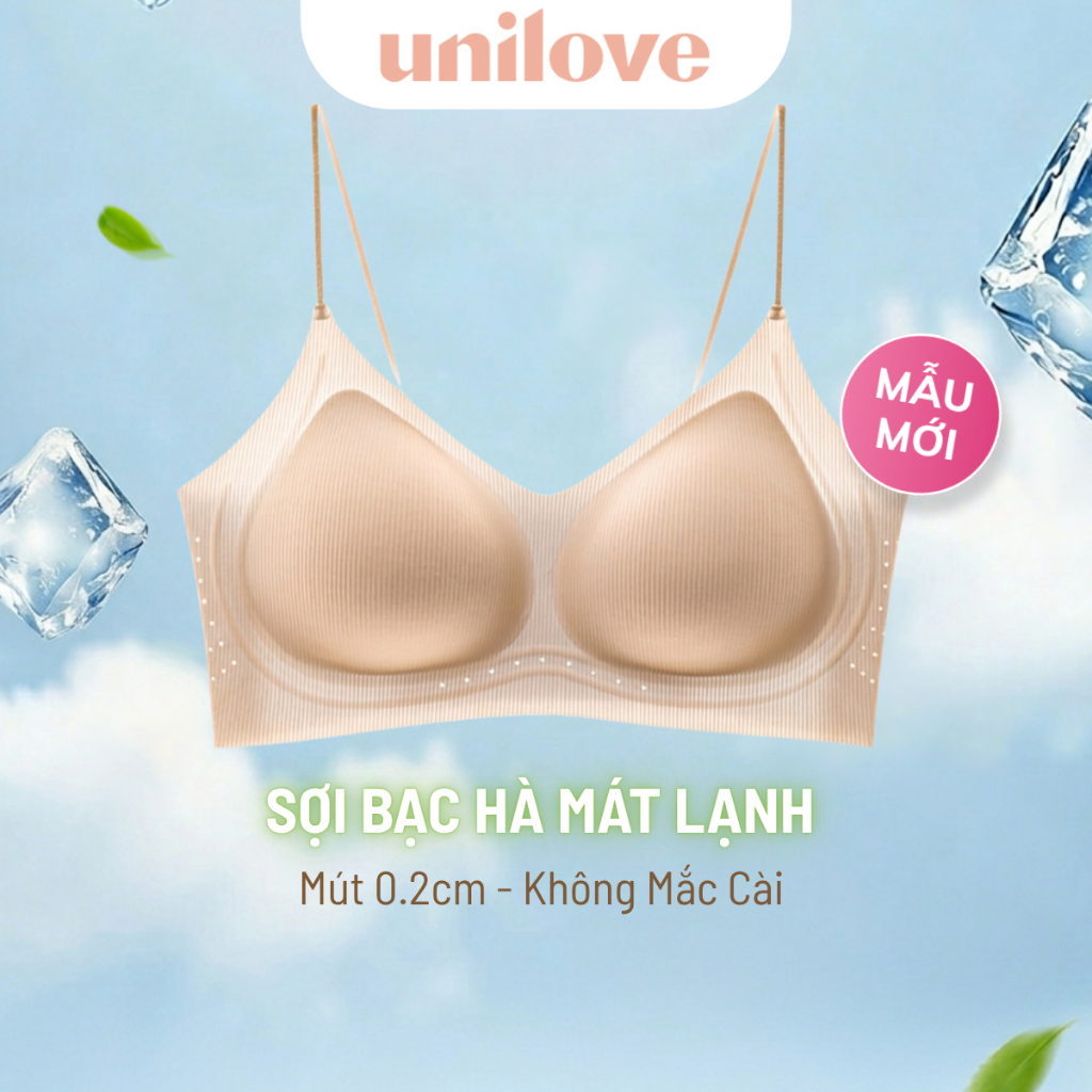 Bra Áo Lót Su Sợi Bạc Hà Mát Lạnh Unilove Không Mắc Cài & Gọng Dây Mảnh Kim…