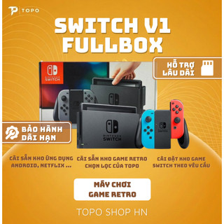Nintendo Switch V1/V2 Fullbox - cài sẵn game (256Gb) + App Android + Game Retro
